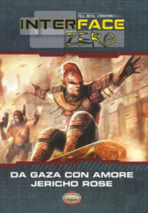 Immagine di Savage Worlds - Interface Zero 2.0 - Da Gaza con Amore & Jericho Rose